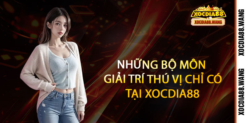 15 Những bộ môn giải trí thú vị chỉ có tại Xocdia88